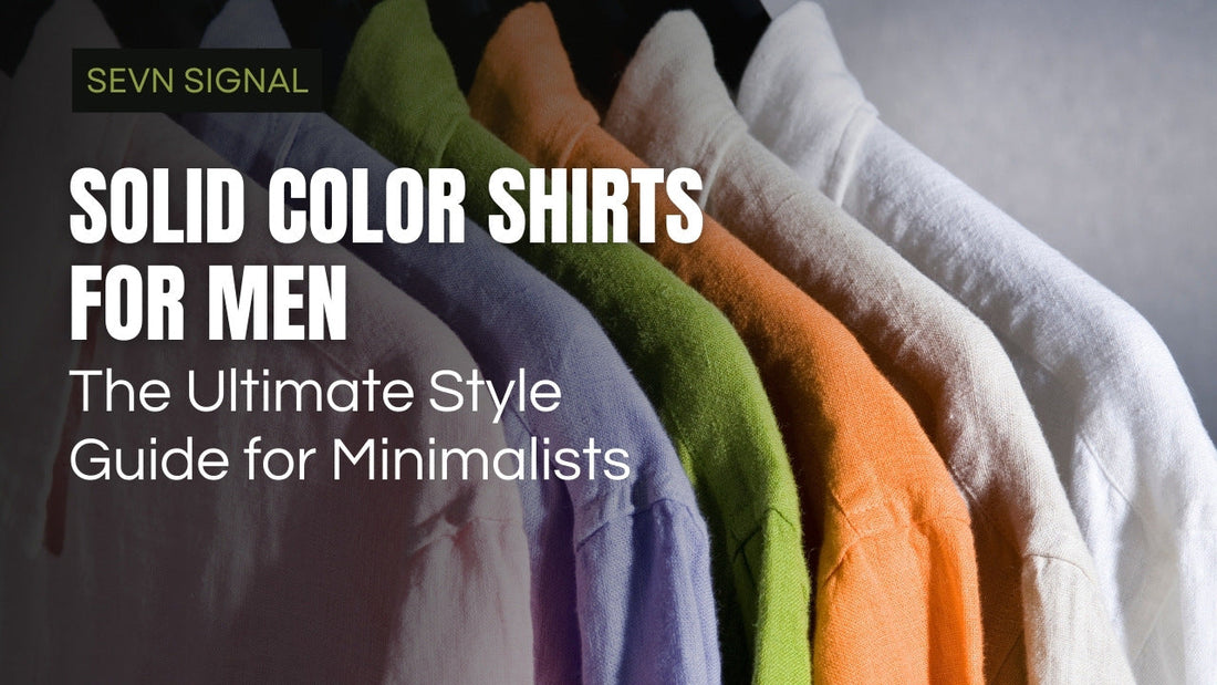 Solid Color Shirts for Men: The Ultimate Style Guide for Minimalists